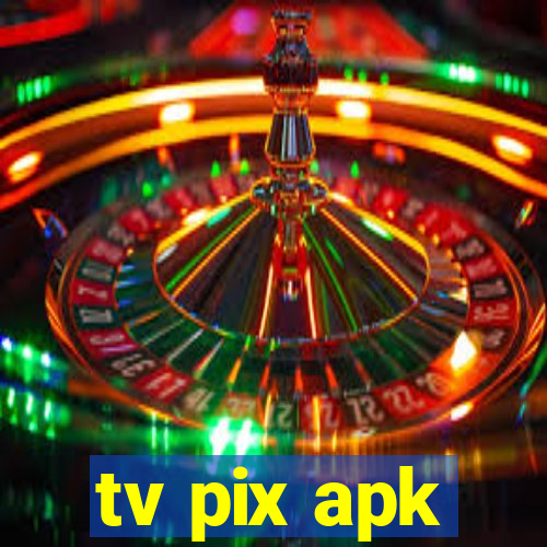 tv pix apk